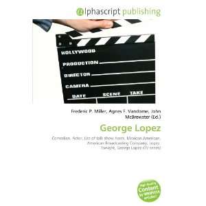  George Lopez (9786133727939) Books