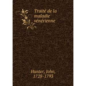   © de la maladie vÃ©nÃ©rienne John, 1728 1793 Hunter Books