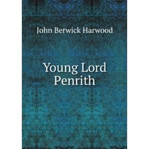  Young Lord Penrith John Berwick Harwood Books