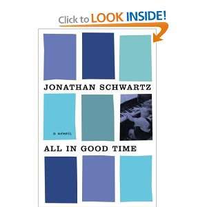  All in Good Time A Memoir [Hardcover] Jonathan Schwartz Books
