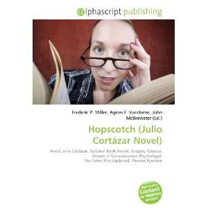  Hopscotch (Julio Cortázar Novel) (9786132885302) Books