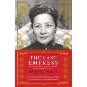  The Last Empress Madame Chiang Kai shek and the Birth of 
