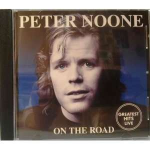 Peter Noone   On the Road   Greatest Hits Live [Audio CD]