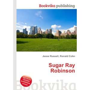  Sugar Ray Robinson Ronald Cohn Jesse Russell Books