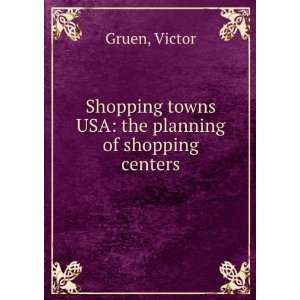   towns USA the planning of shopping centers Victor Gruen Books