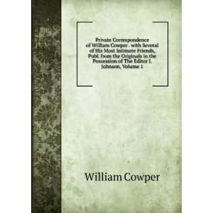   Possession of The Editor J. Johnson, Volume 1 William Cowper Books