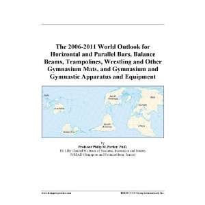 The 2006 2011 World Outlook for Horizontal and Parallel Bars, Balance 