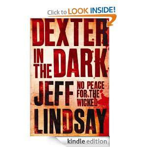 Dexter In The Dark Jeff Lindsay  Kindle Store