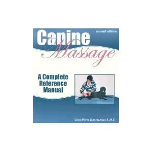  Canine Massage A Complete Reference Manual 2ND EDITION [PB 