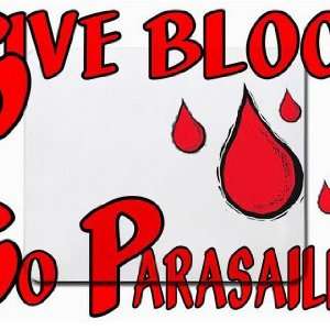  Give Blood Go Parasailing Mousepad