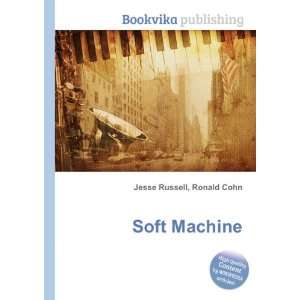  Soft Machine Ronald Cohn Jesse Russell Books